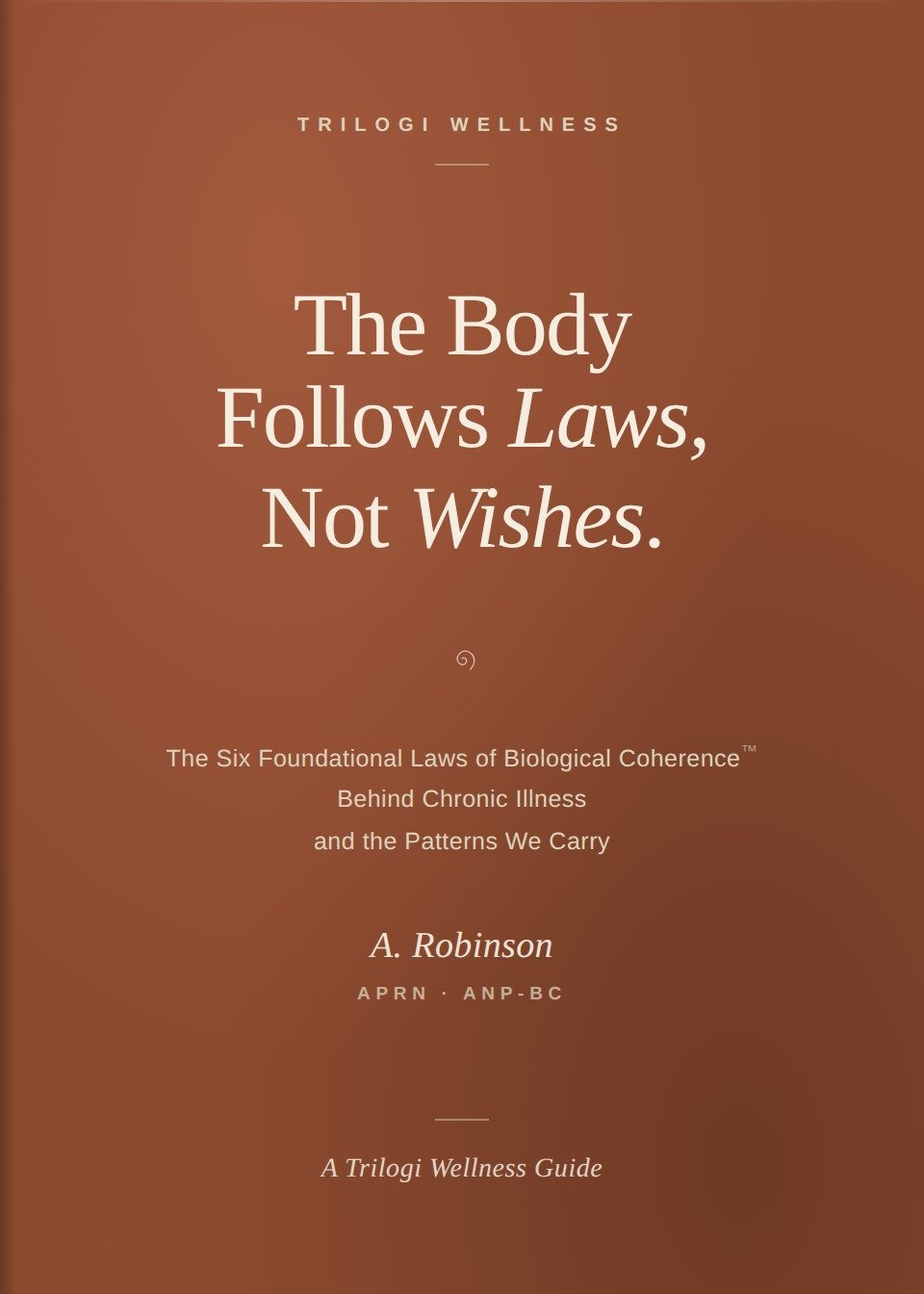 The Body Follows Laws, Not Wishes — A Trilogi Wellness Guide